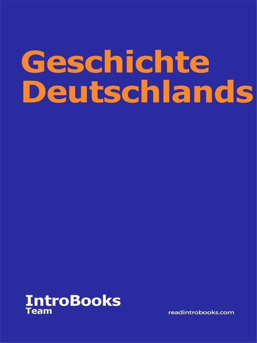 Title details for Geschichte Deutschlands by IntroBooks Team - Available